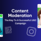 Why UGC Moderation is Crucial for Social Media Success