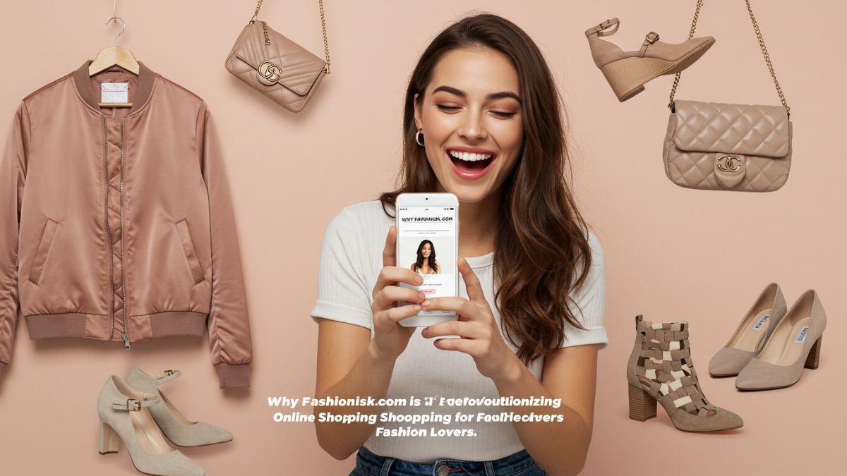 Why Fashionisk.com is Revolutionizing Online Shopping for Fashion Lovers